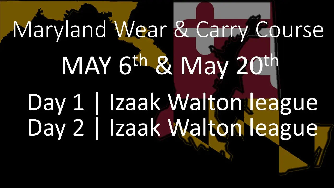 May 2023 - Maryland Wear & Carry Course Security and Firearms Education